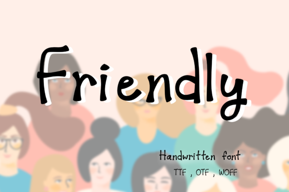 Designing with Friendly: A Handwritten Font for Branding Projects